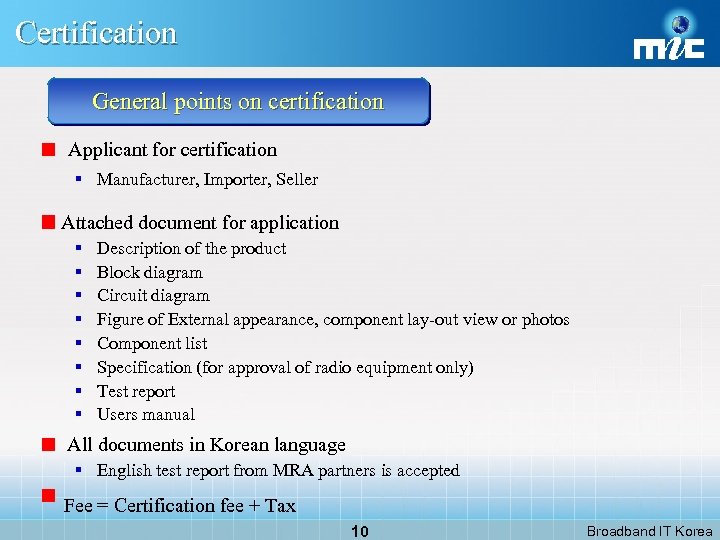 Certification General points on certification Applicant for certification § Manufacturer, Importer, Seller Attached document