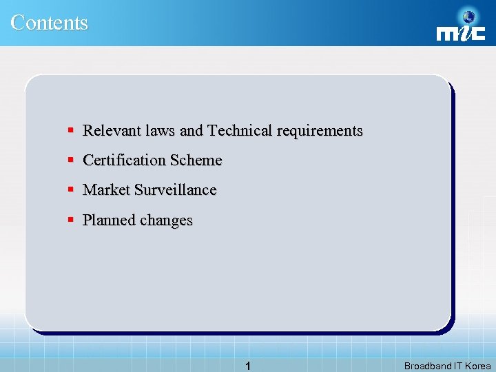 Contents § Relevant laws and Technical requirements § Certification Scheme § Market Surveillance §