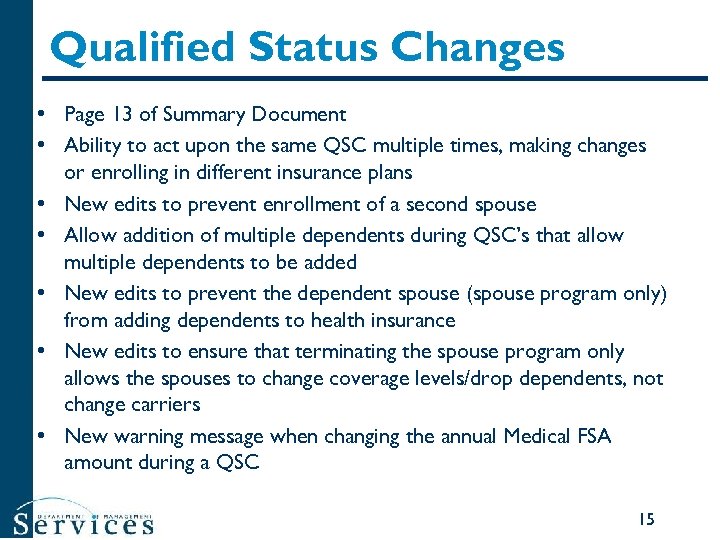 Qualified Status Changes • Page 13 of Summary Document • Ability to act upon