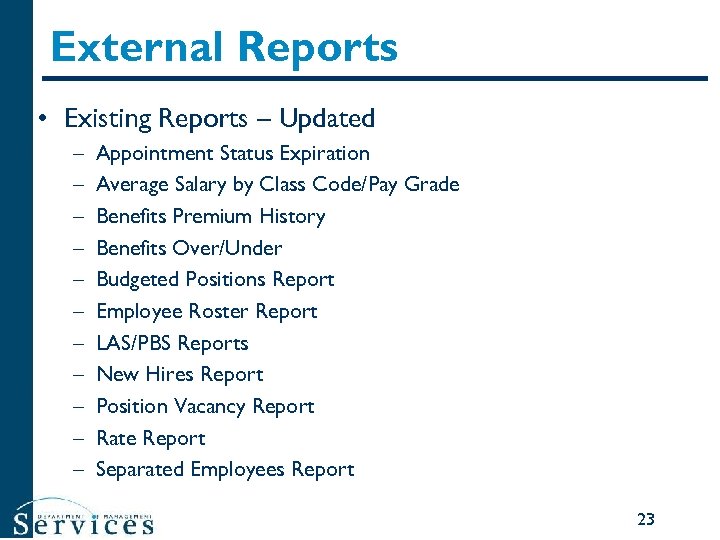 External Reports • Existing Reports – Updated – – – Appointment Status Expiration Average