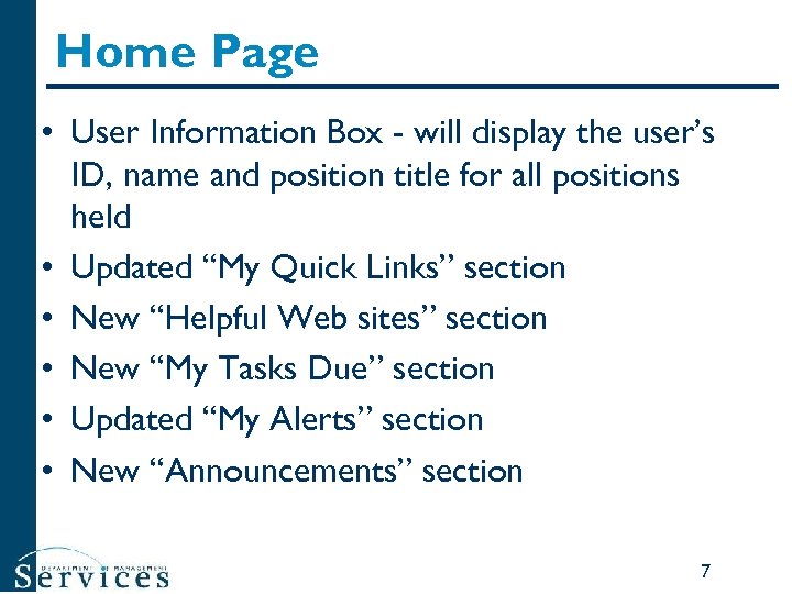 Home Page • User Information Box - will display the user’s ID, name and