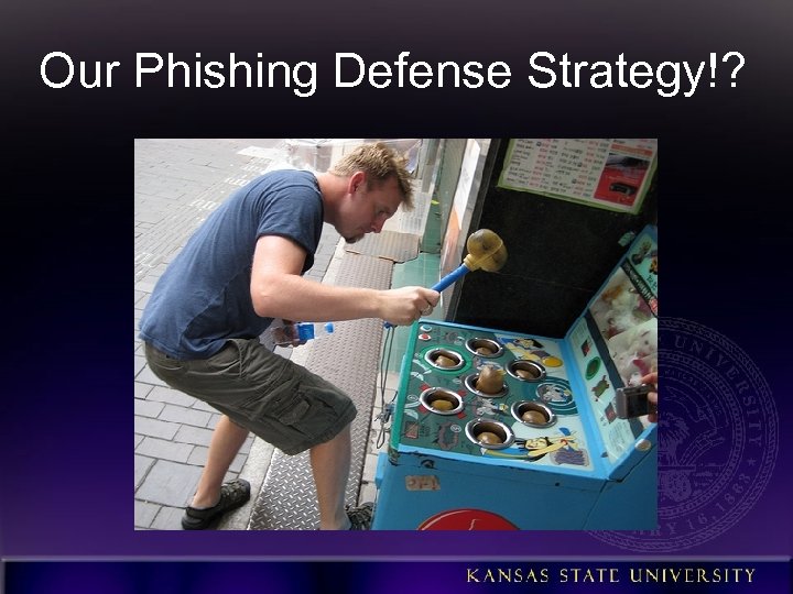 Our Phishing Defense Strategy!? 