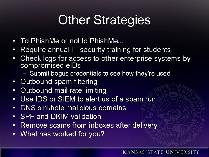 Other Strategies • To Phish. Me or not to Phish. Me. . . •