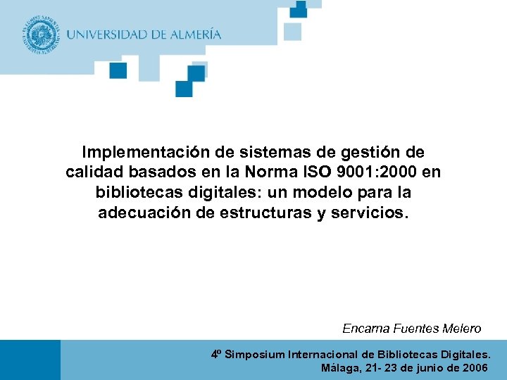 Implementación de sistemas de gestión de calidad basados en la Norma ISO 9001: 2000
