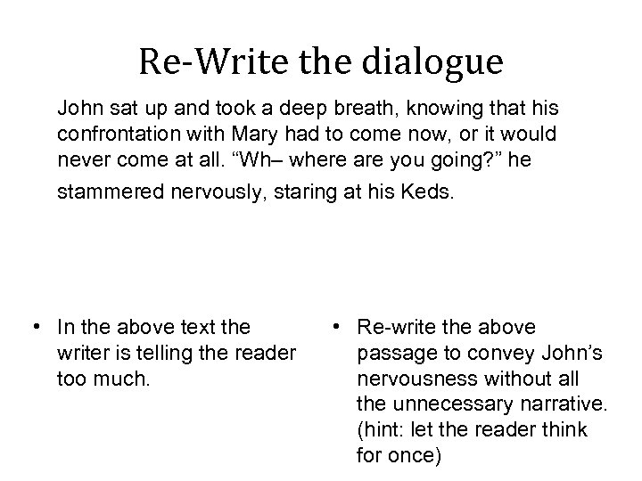 Re-Write the dialogue John sat up and took a deep breath, knowing that his