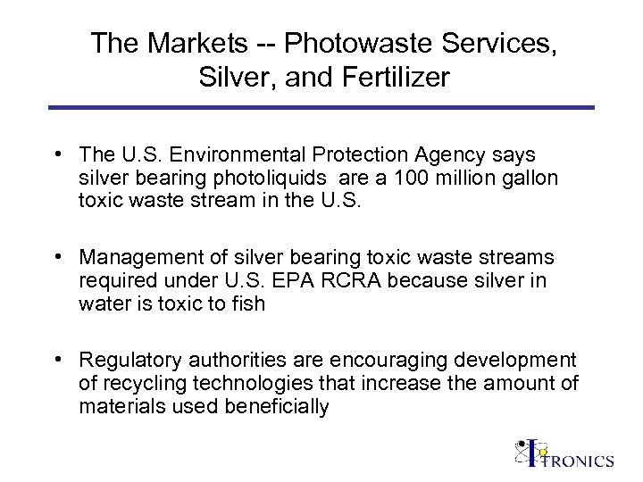 The Markets -- Photowaste Services, Silver, and Fertilizer • The U. S. Environmental Protection