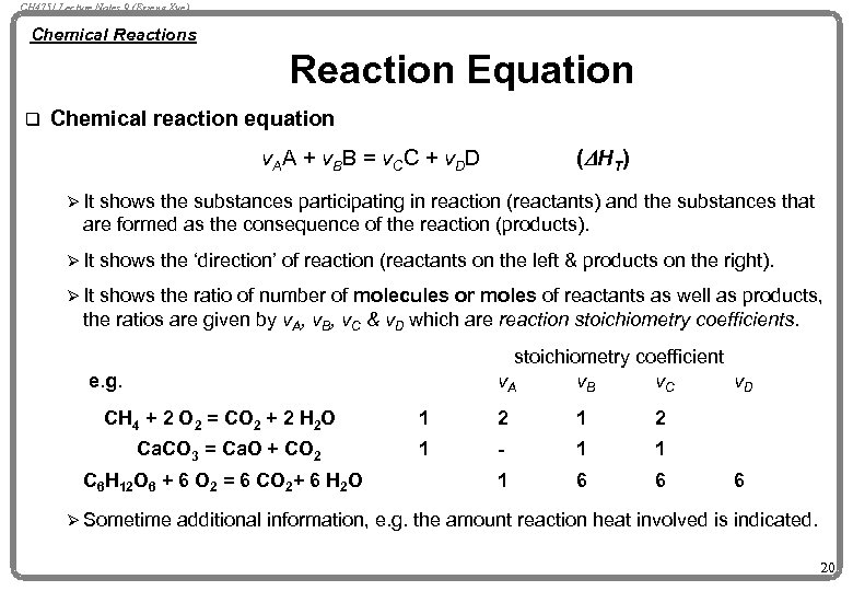 CH 4751 Lecture Notes 9 (Erzeng Xue) Chemical Reactions Reaction Equation q Chemical reaction