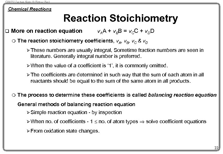 CH 4751 Lecture Notes 9 (Erzeng Xue) Chemical Reactions Reaction Stoichiometry q More on