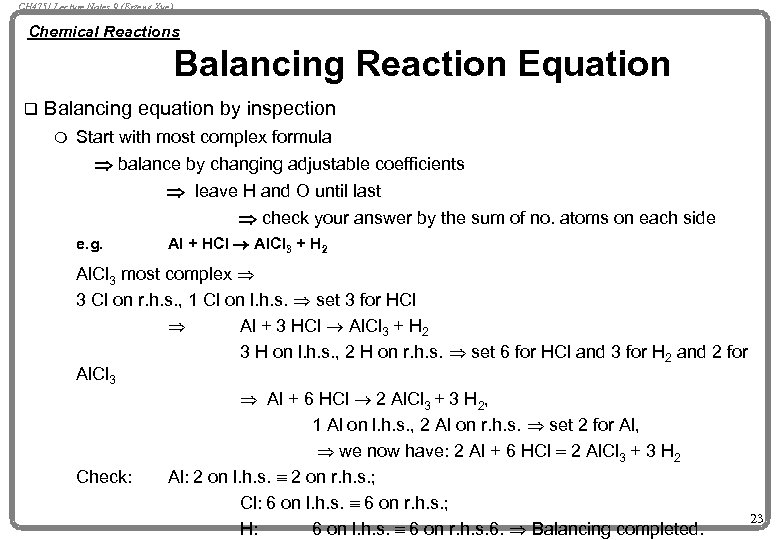 CH 4751 Lecture Notes 9 (Erzeng Xue) Chemical Reactions Balancing Reaction Equation q Balancing