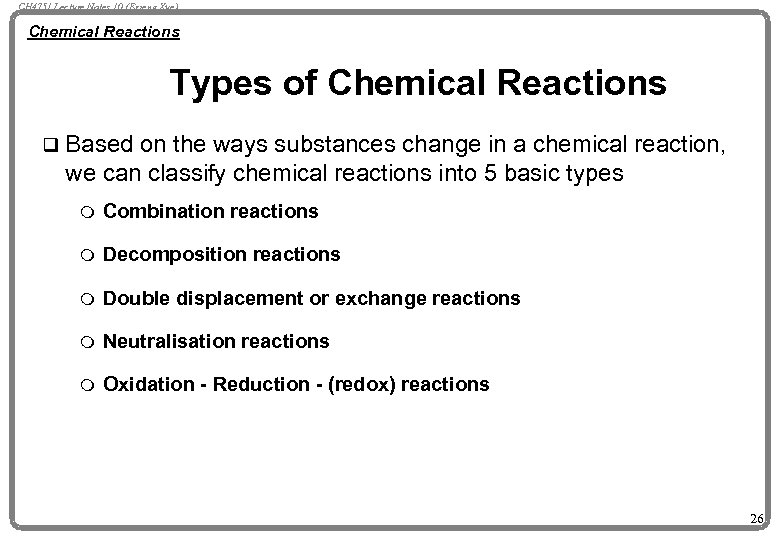 CH 4751 Lecture Notes 10 (Erzeng Xue) Chemical Reactions Types of Chemical Reactions q