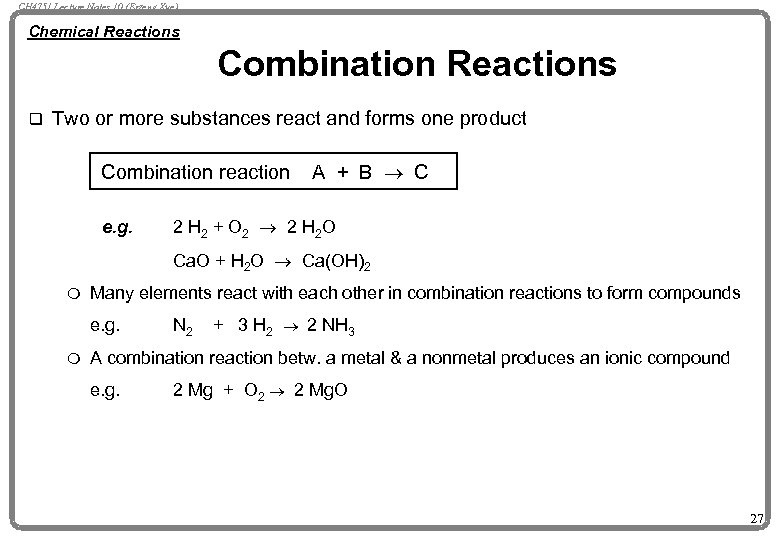 CH 4751 Lecture Notes 10 (Erzeng Xue) Chemical Reactions Combination Reactions q Two or