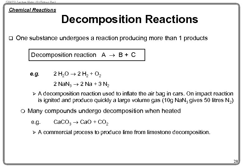 CH 4751 Lecture Notes 10 (Erzeng Xue) Chemical Reactions Decomposition Reactions q One substance