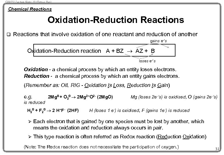 CH 4751 Lecture Notes 10 (Erzeng Xue) Chemical Reactions Oxidation-Reduction Reactions q Reactions that