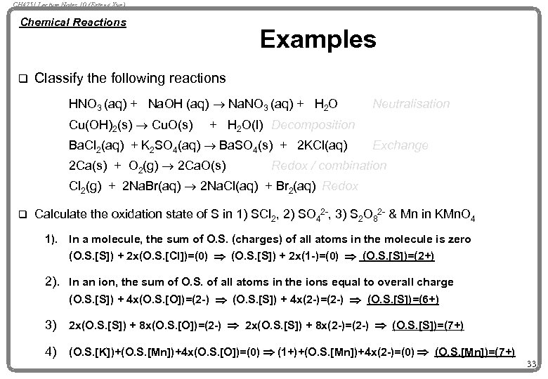 CH 4751 Lecture Notes 10 (Erzeng Xue) Chemical Reactions q Examples Classify the following