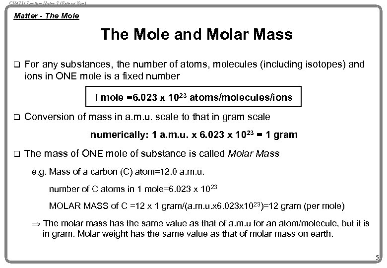 CH 4751 Lecture Notes 7 (Erzeng Xue) Matter - The Mole and Molar Mass