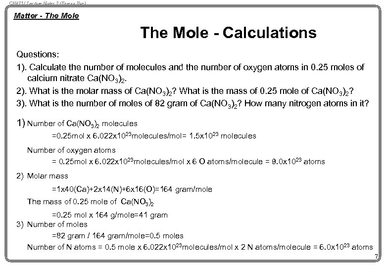 CH 4751 Lecture Notes 7 (Erzeng Xue) Matter - The Mole - Calculations Questions: