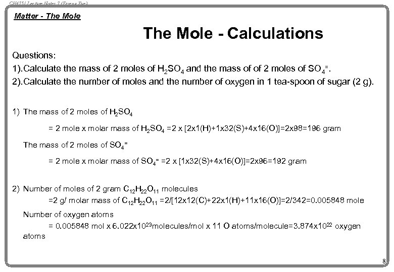 CH 4751 Lecture Notes 7 (Erzeng Xue) Matter - The Mole - Calculations Questions: