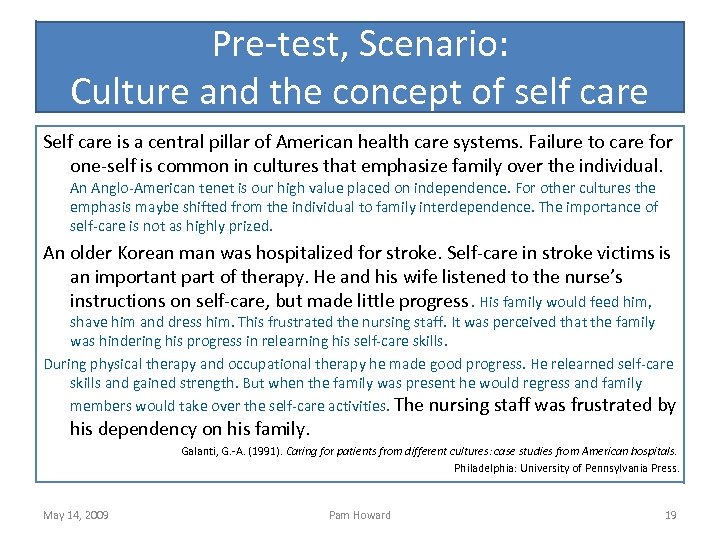 Pre-test, Scenario: Culture and the concept of self care Self care is a central