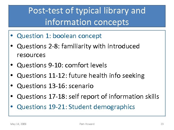 Post-test of typical library and information concepts • Question 1: boolean concept • Questions