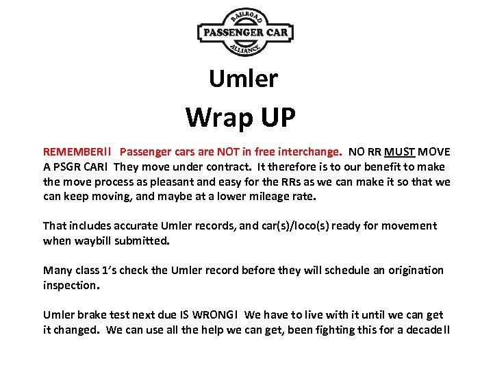 Umler Wrap UP REMEMBER!! Passenger cars are NOT in free interchange. NO RR MUST