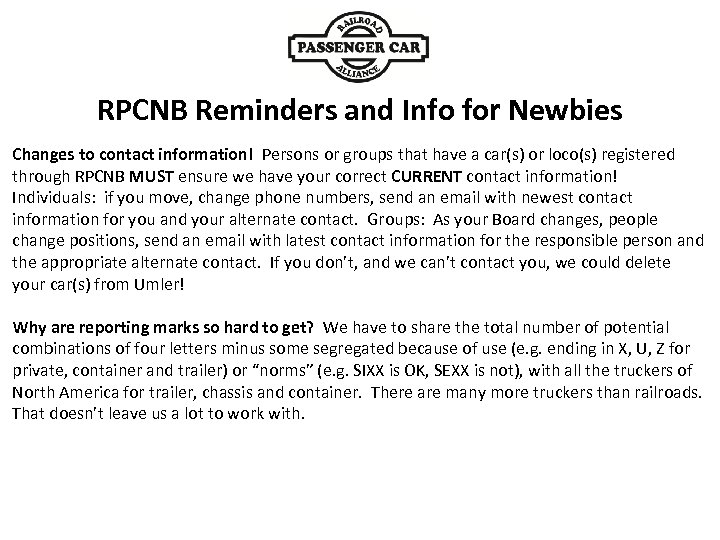 RPCNB Reminders and Info for Newbies Changes to contact information! Persons or groups that