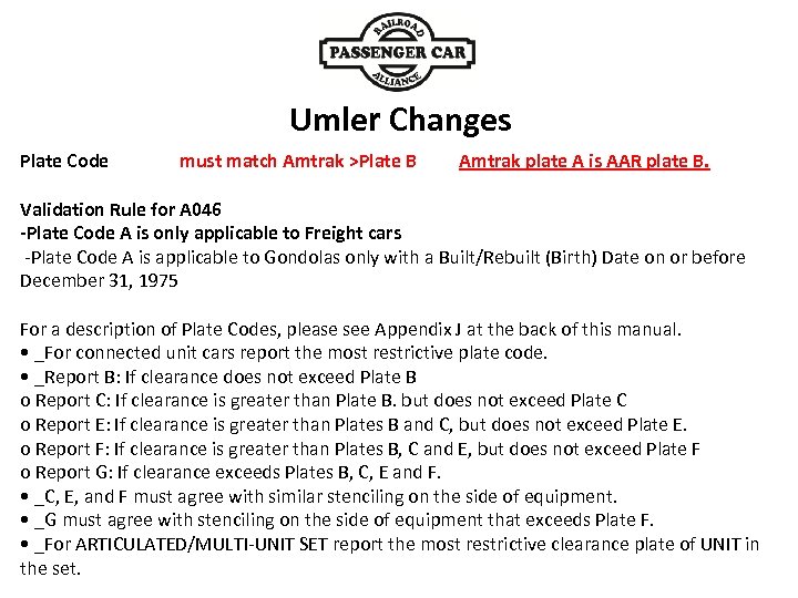 Umler Changes must match Amtrak >Plate B Amtrak plate A is AAR plate B.