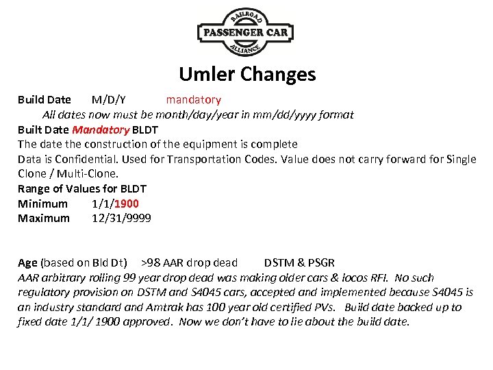 Umler Changes Build Date M/D/Y mandatory All dates now must be month/day/year in mm/dd/yyyy