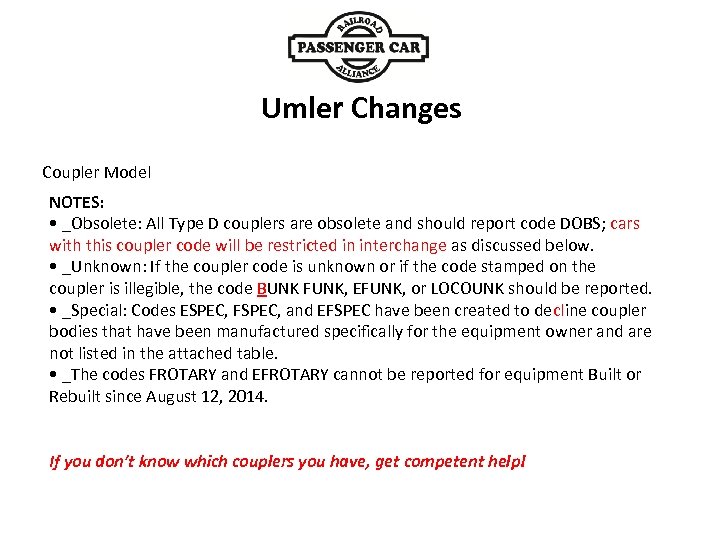 Coupler Model Umler Changes NOTES: • _Obsolete: All Type D couplers are obsolete and