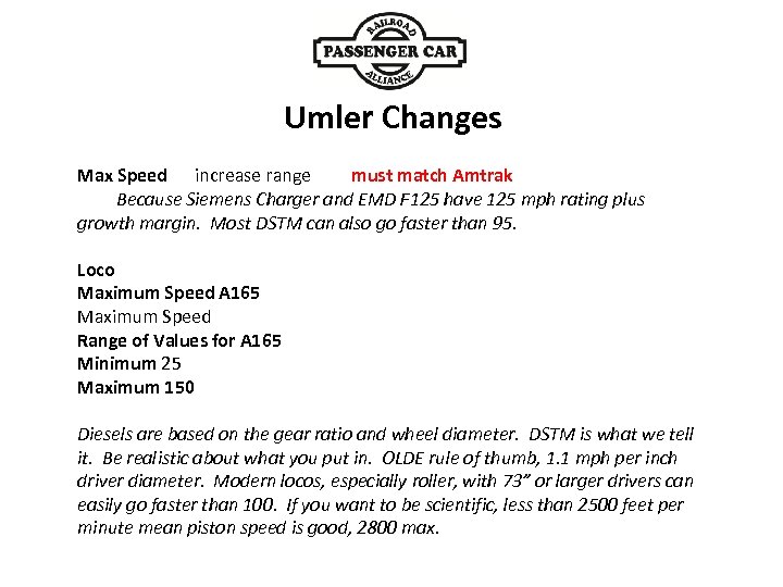 Umler Changes increase range must match Amtrak Max Speed Because Siemens Charger and EMD