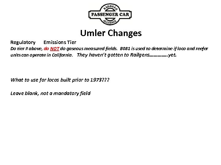 Umler Changes Regulatory Emissions Tier Do tier # above, do NOT do gaseous measured