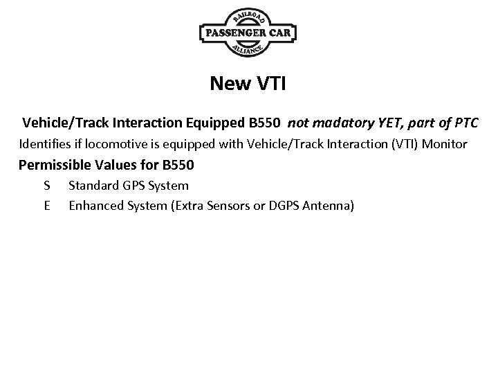 New VTI Vehicle/Track Interaction Equipped B 550 not madatory YET, part of PTC Identifies