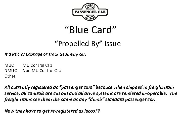 “Blue Card” “Propelled By” Issue Is a RDC or Cabbage or Track Geometry car: