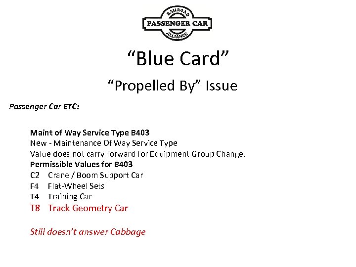 “Blue Card” “Propelled By” Issue Passenger Car ETC: Maint of Way Service Type B