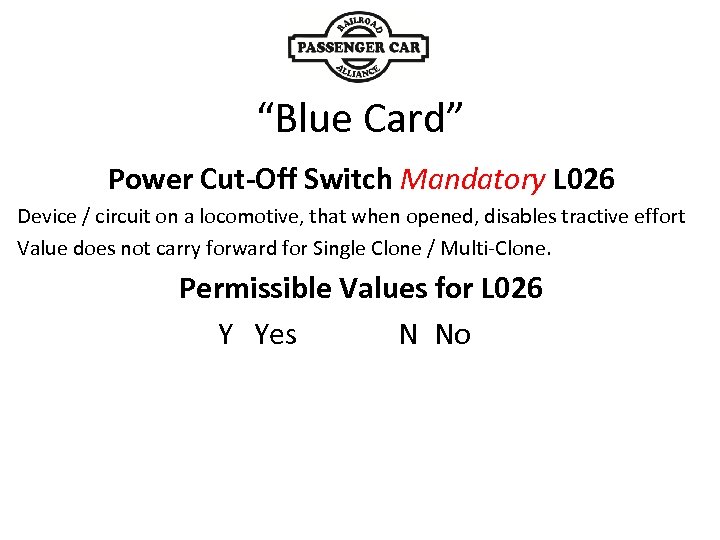 “Blue Card” Power Cut-Off Switch Mandatory L 026 Device / circuit on a locomotive,