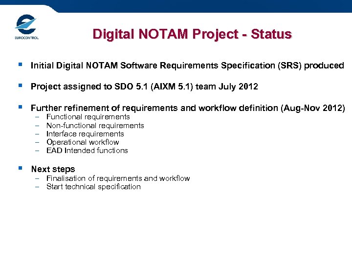 Digital NOTAM Project - Status § Initial Digital NOTAM Software Requirements Specification (SRS) produced
