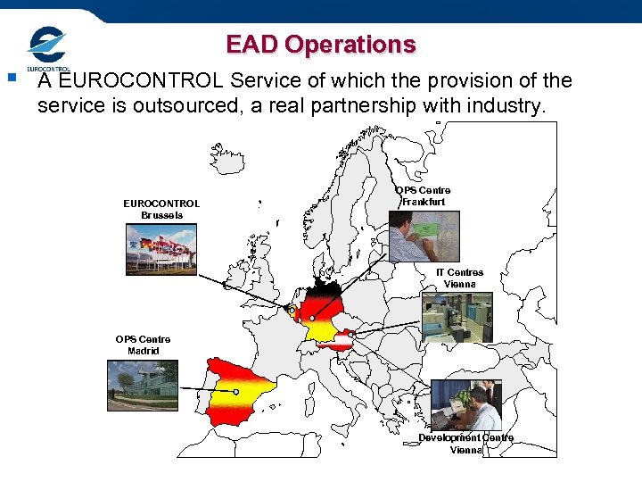 EAD Operations § A EUROCONTROL Service of which the provision of the service is