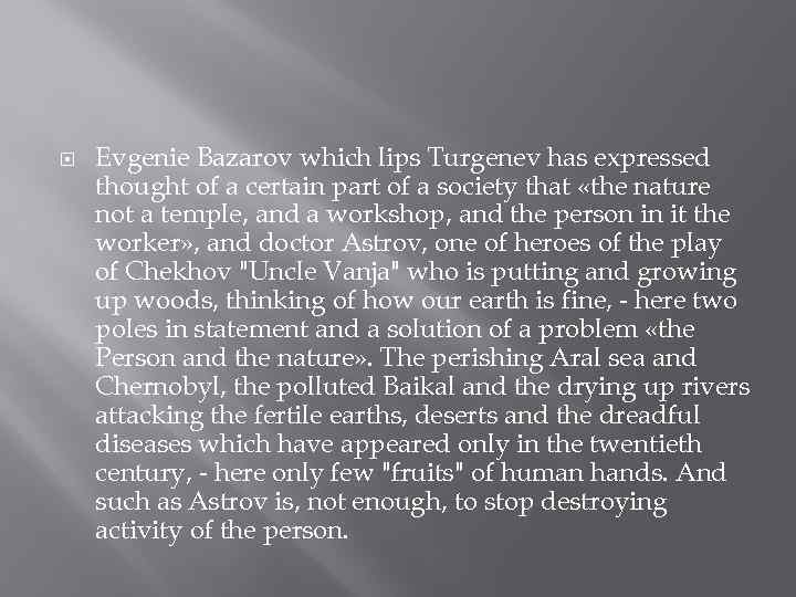  Evgenie Bazarov which lips Turgenev has expressed thought of a certain part of