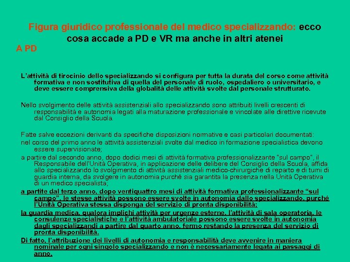 Figura giuridico professionale del medico specializzando: ecco cosa accade a PD e VR ma