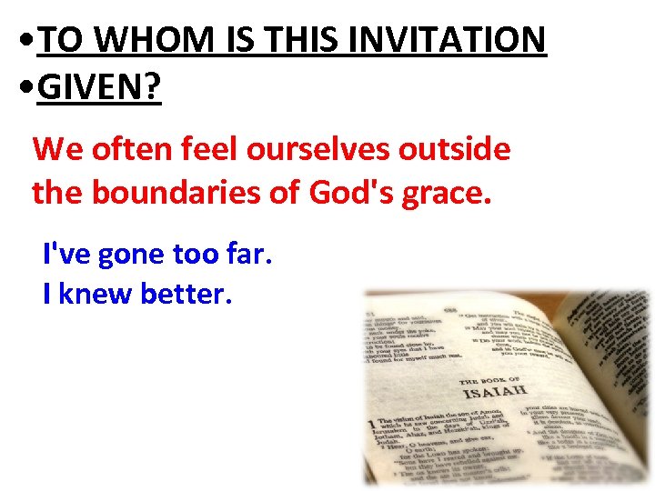  • TO WHOM IS THIS INVITATION • GIVEN? We often feel ourselves outside