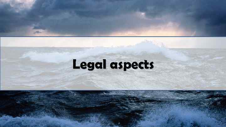 Legal aspects 