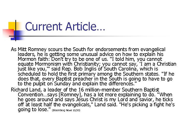 Current Article… As Mitt Romney scours the South for endorsements from evangelical leaders, he