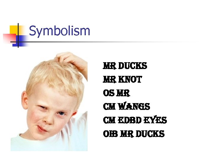 Symbolism MR Ducks MR knot os MR c. M Wangs c. M e. DBD