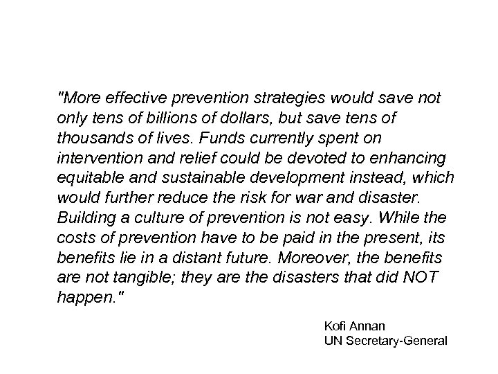 "More effective prevention strategies would save not only tens of billions of dollars, but