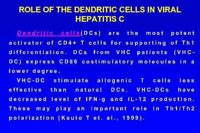ROLE OF THE DENDRITIC CELLS IN VIRAL HEPATITIS C 