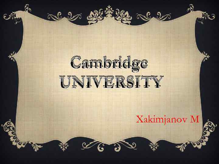 Cambridge UNIVERSITY Xakimjanov M 