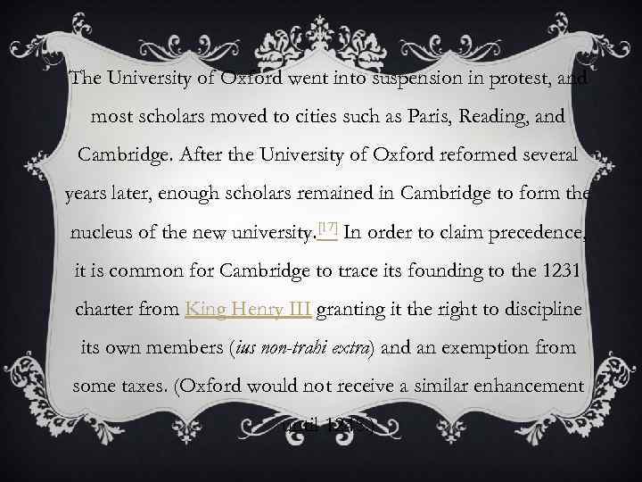 The University of Oxford went into suspension in protest, and most scholars moved to