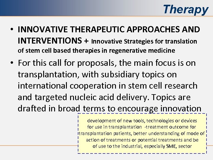 Therapy • INNOVATIVE THERAPEUTIC APPROACHES AND INTERVENTIONS + Innovative Strategies for translation of stem
