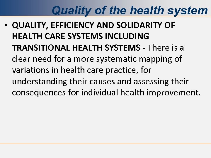Quality of the health system • QUALITY, EFFICIENCY AND SOLIDARITY OF HEALTH CARE SYSTEMS