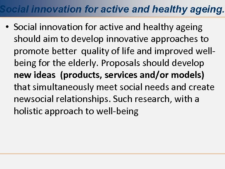 Social innovation for active and healthy ageing. . • Social innovation for active and