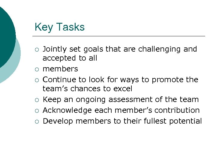 Key Tasks ¡ ¡ ¡ Jointly set goals that are challenging and accepted to